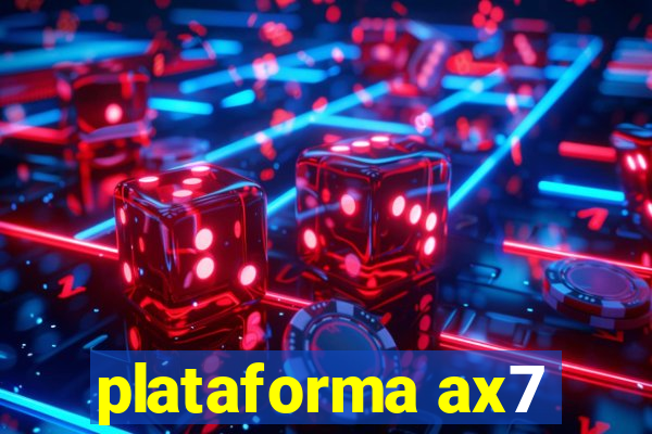 plataforma ax7